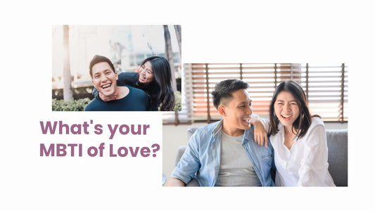 Do you know your MBTI of love?